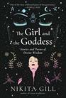 The Girl and the Goddess Stories and Poems of Divine Wisdom