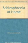 Schizophrenia at Home