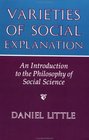 Varieties of Social Explanation An Introduction to the Philosophy of Social Science