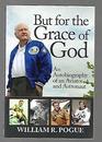 But for the Grace of God An Autobiography of an Aviator and Astronaut