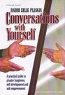 Conversations with Yourself A Practical Guide to Greater Happiness SelfDevelopment and SelfEmpowerment