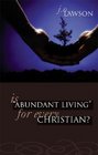Is Abundant Living for Every Christian