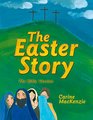 The Easter Story The Bible Version