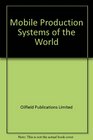 Mobile Production Systems of the World