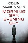 Morning Spy, Evening Spy