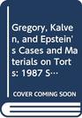 Gregory Kalven and Epstein's Cases and Materials on Torts 1987 Supplement