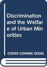 Discrimination and the Welfare of Urban Minorities