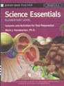 Science Essentials Elementary Level Lessons and Activities for Test Preparation