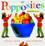 Popposites A Lift Pull and Pop Book of Opposites