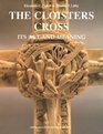 The Cloisters Cross Its Art and Meaning