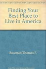 Finding Your Best Place to Live in America