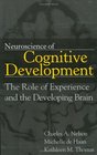 Neuroscience of Cognitive Development The Role of Experience and the Developing Brain