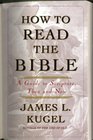 How to Read the Bible A Guide to Scripture Then and Now