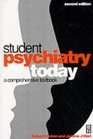 Student Psychiatry Today A Comprehensive Textbook
