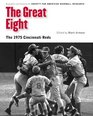 The Great Eight The 1975 Cincinnati Reds
