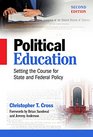 Political Education Setting the Course for State and Federal Policy Second Edition