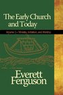 The Early Church and Today volume 1