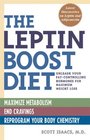 The Leptin Boost Diet Unleash Your FatControlling Hormones for Maximum Weight Loss