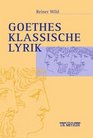 Goethes klassische Lyrik