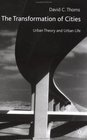 The Transformation of Cities Urban Theory and Urban Life