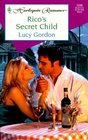 Rico's Secret Child (Harlequin Romance, No 3596)