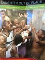 Laughter Out of Place: Race, Class, Violence, and Sexuality in a Rio Shantytown (Public Anthropology, 9)