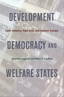 Development Democracy and Welfare States Latin America East Asia and Eastern Europe