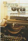 True Gris The Best of Ed Grisamore