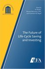 The Future of LifeCycle Saving and Investing