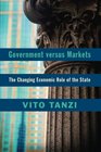 Government versus Markets The Changing Economic Role of the State