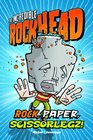 The Incredible Rockhead Rock Paper Scissorlegz