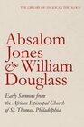 Early Sermons from the African Episcopal Church of St. Thomas, Philadelphia