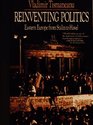 Reinventing Politics Eastern Europe from Stalin to Havel