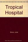 Tropical Hospital