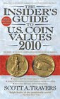The Insider's Guide to U.S. Coin Values 2010 (Insider's Guide to Us Coin Values)