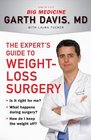 The Expert's Guide to WeightLoss Surgery Is it right for me What happens during surgery How do I keep the weight off