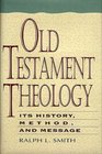 Old Testament Theology Its History Method and Message