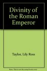 Divinity of the Roman Emperor