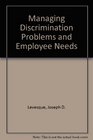 Managing Discrimination Problems and Employee Needs