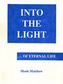 Into the Lightof Eternal Life