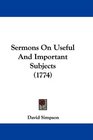 Sermons On Useful And Important Subjects