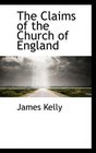 The Claims of the Church of England