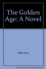 The Golden Age A Novel