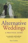 Alternative Weddings A Practical Guide