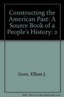 Constructing the American Past A Source Book of a People's History