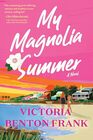 My Magnolia Summer: A Novel