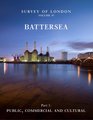 Survey of London Battersea Volume 49 Public Commercial and Cultural