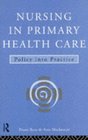 Nursing In Primary Health Care  Policy and Practice