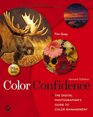 Color Confidence The Digital Photographer's Guide to Color Management