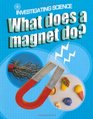 What Does a Magnet Do